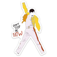 Don't Stop Me Now Sticker